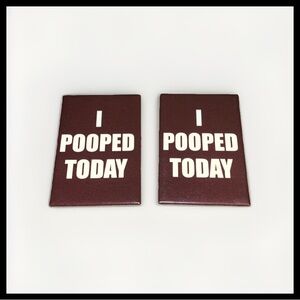(2) I Pooped Today Magnet - Humor